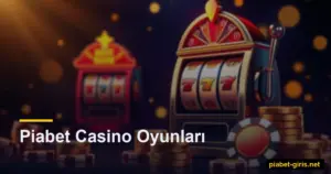 Piabet Casino Oyunları